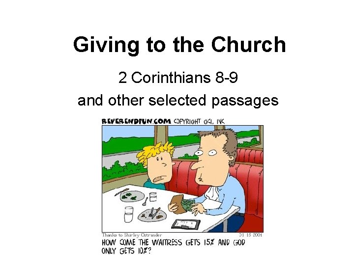 Giving to the Church 2 Corinthians 8 -9 and other selected passages 