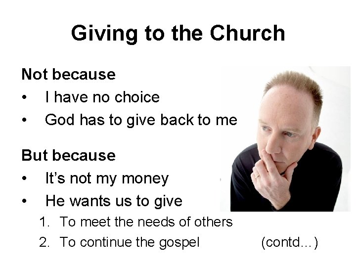 Giving to the Church Not because • I have no choice • God has