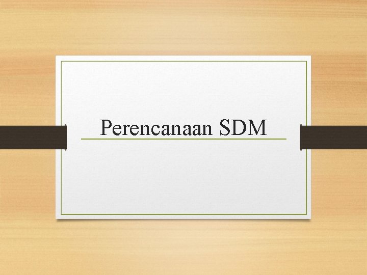 Perencanaan SDM 