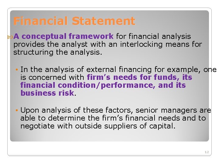 Financial Statement A conceptual framework for financial analysis provides the analyst with an interlocking