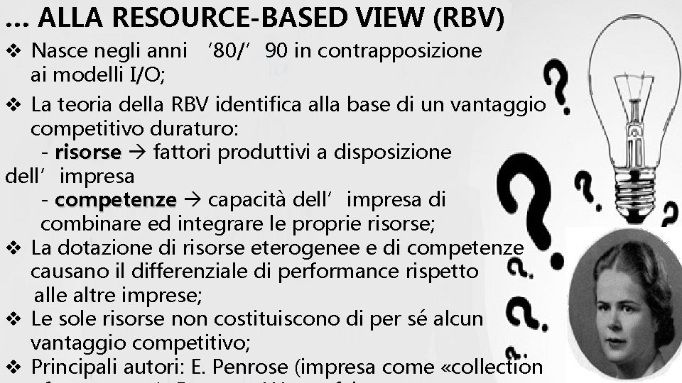 ALLA RESOURCEBASED VIEW RBV v Nasce negli anni
