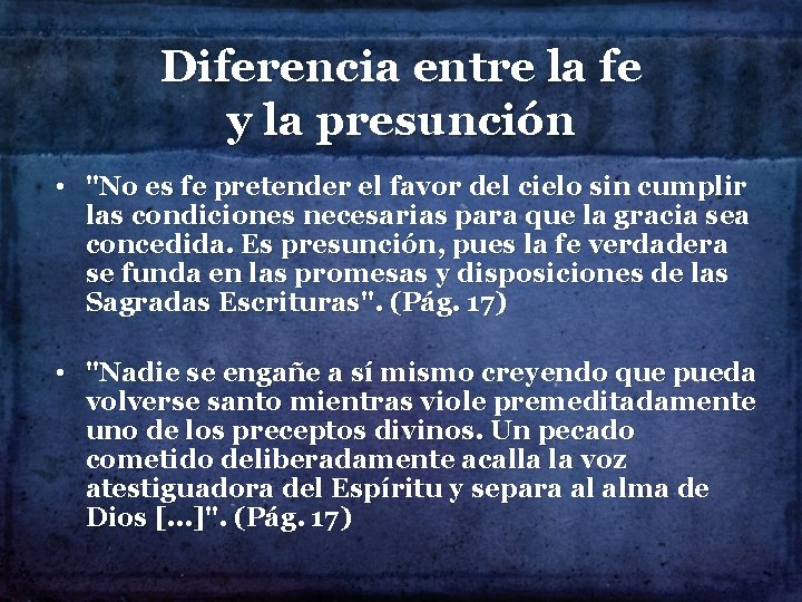 Diferencia entre la fe y la presunción • "No es fe pretender el favor