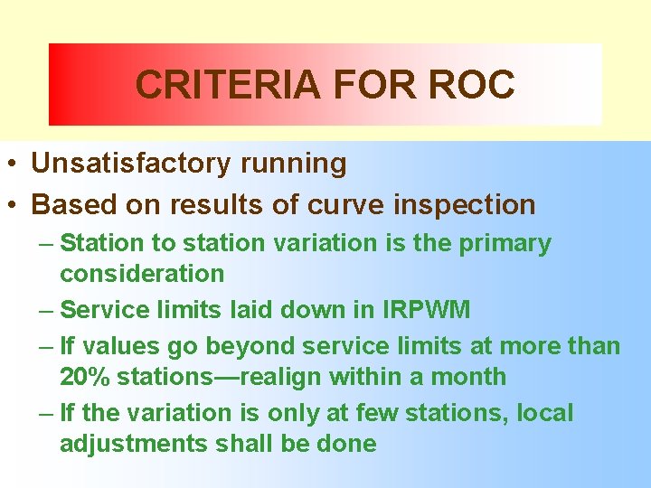 CRITERIA FOR ROC • Unsatisfactory running • Based on results of curve inspection –