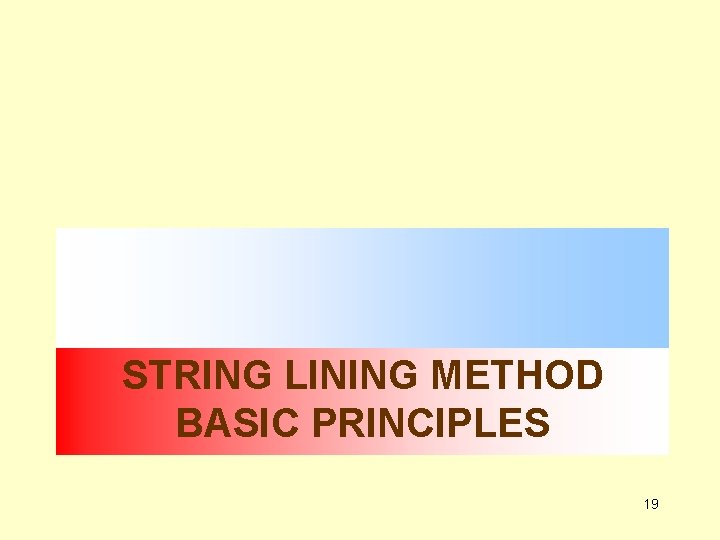 STRING LINING METHOD BASIC PRINCIPLES 19 