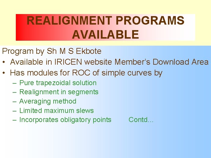 REALIGNMENT PROGRAMS AVAILABLE Program by Sh M S Ekbote • Available in IRICEN website