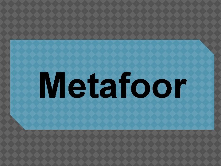 Metafoor 