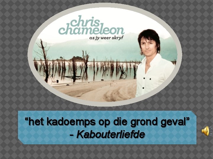 “het kadoemps op die grond geval” - Kabouterliefde 