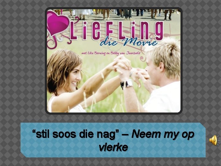 “stil soos die nag” – Neem my op vlerke 