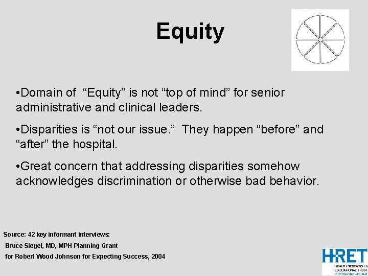Equity • Domain of “Equity” is not “top of mind” for senior administrative and