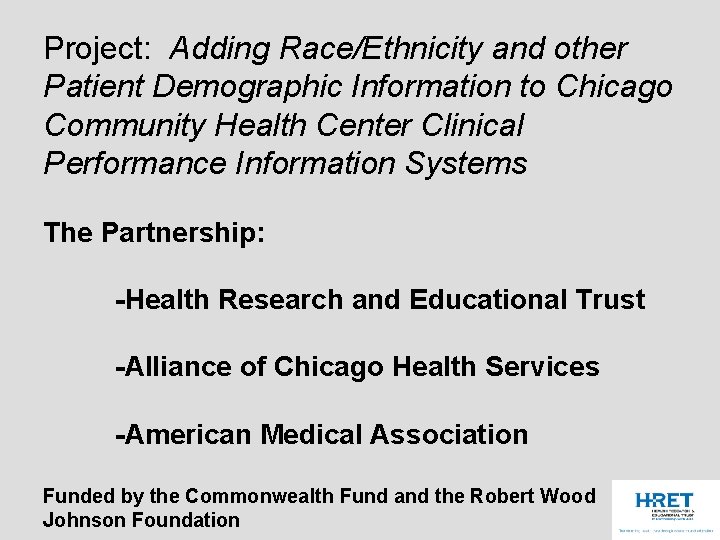 Project: Adding Race/Ethnicity and other Patient Demographic Information to Chicago Community Health Center Clinical