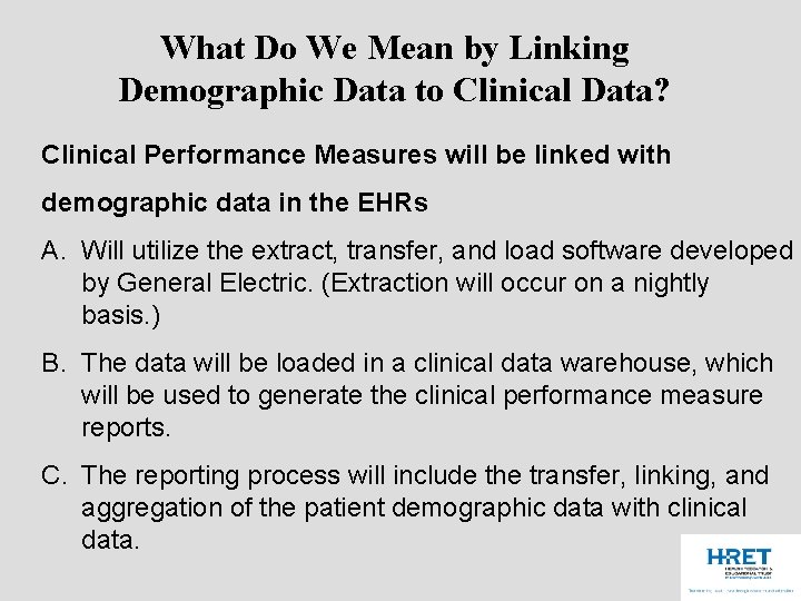 What Do We Mean by Linking Demographic Data to Clinical Data? Clinical Performance Measures