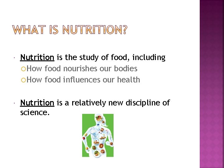 Nutrition Is The Study Of Food Including How