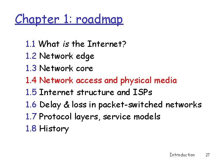 Chapter 1: roadmap 1. 1 What is the Internet? 1. 2 Network edge 1.