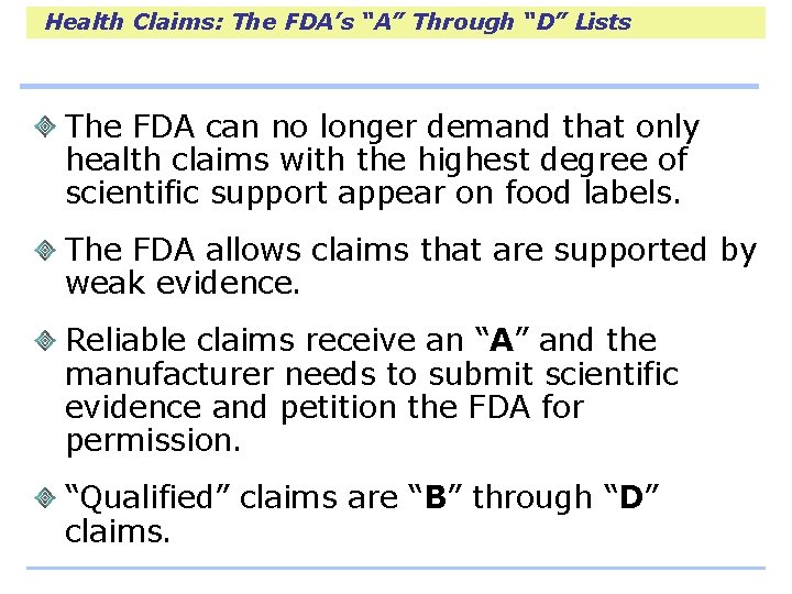Health Claims: The FDA’s “A” Through “D” Lists The FDA can no longer demand