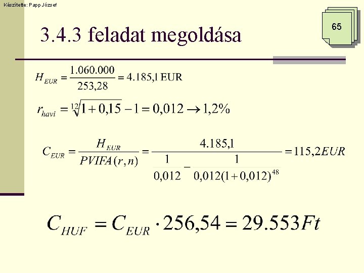 Készítette: Papp József 3. 4. 3 feladat megoldása 65 