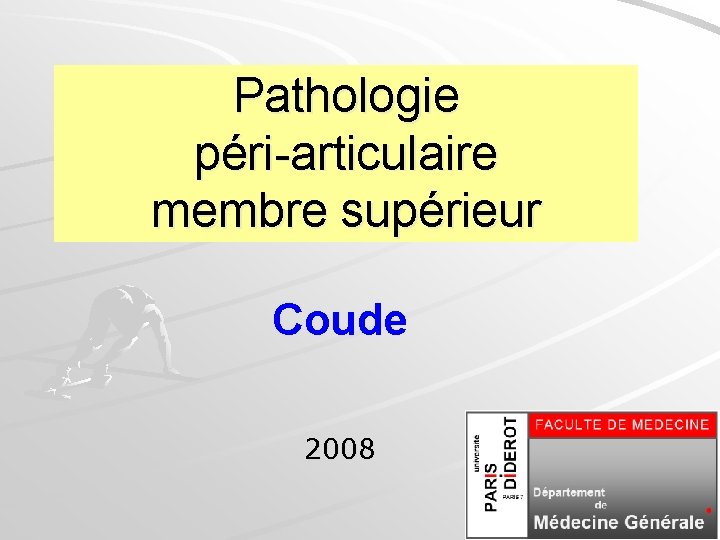 Pathologie péri-articulaire membre supérieur Coude 2008 