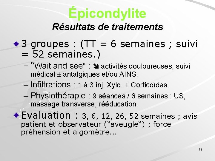 Épicondylite Résultats de traitements 3 groupes : (TT = 6 semaines ; suivi =