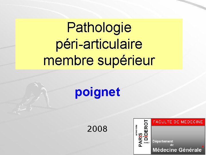 Pathologie péri-articulaire membre supérieur poignet 2008 