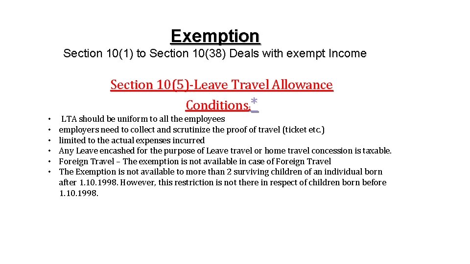Exemption Section 10(1) to Section 10(38) Deals with exempt Income • • • Section