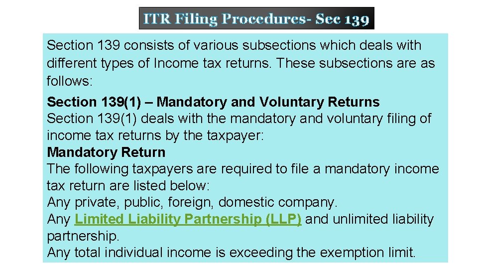 ITR Filing Procedures- Sec 139 Section 139 consists of various subsections which deals with