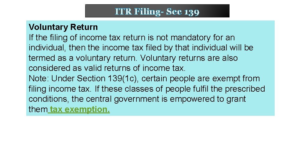 ITR Filing- Sec 139 Voluntary Return If the filing of income tax return is