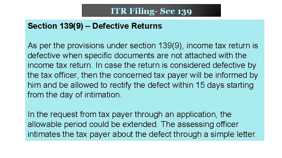 ITR Filing- Sec 139 Section 139(9) – Defective Returns As per the provisions under