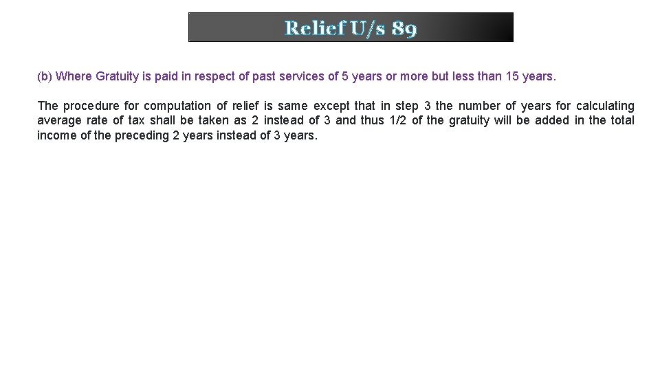 Relief U/s 89 (b) Where Gratuity is paid in respect of past services of