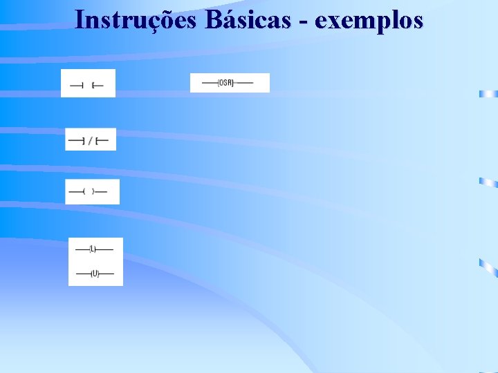 Instruções Básicas - exemplos 