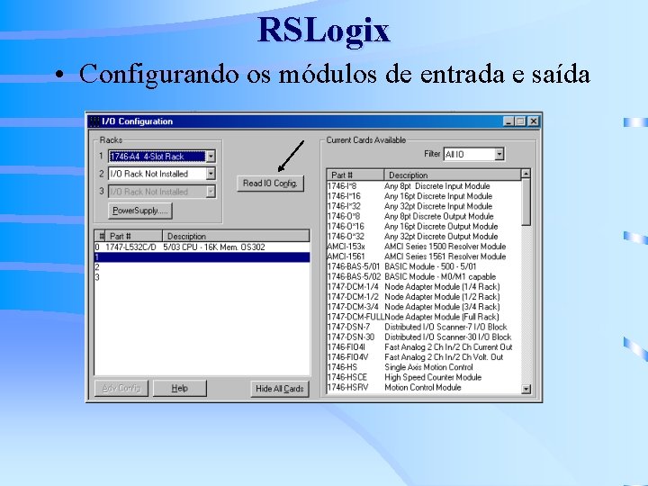 RSLogix • Configurando os módulos de entrada e saída 