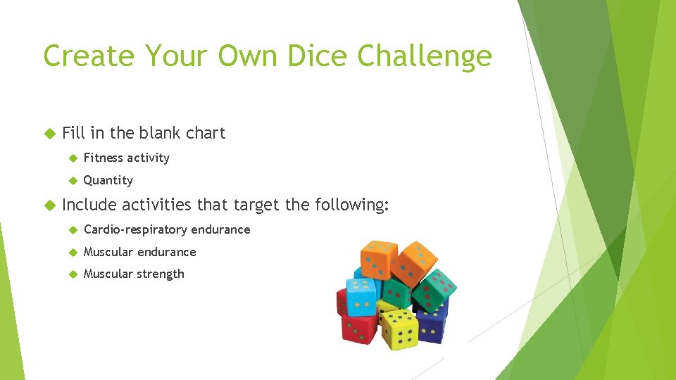 Create Your Own Dice Challenge Fill in the blank chart Fitness activity Quantity Include