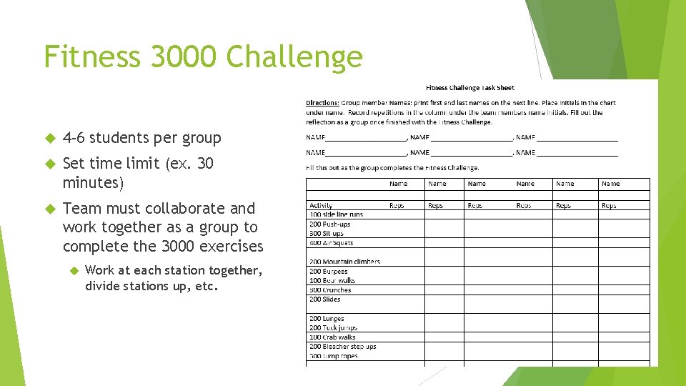Fitness 3000 Challenge 4 -6 students per group Set time limit (ex. 30 minutes)