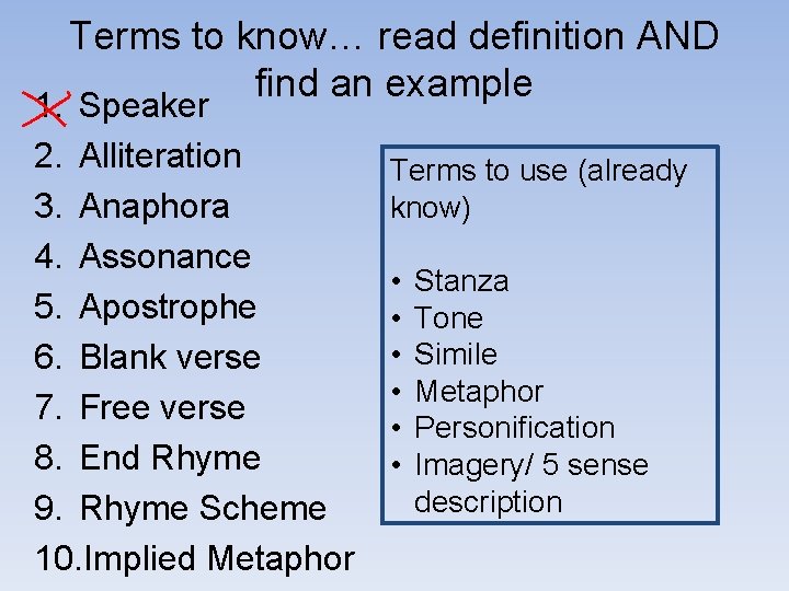 Terms to know… read definition AND find an example 1. Speaker 2. Alliteration 3.