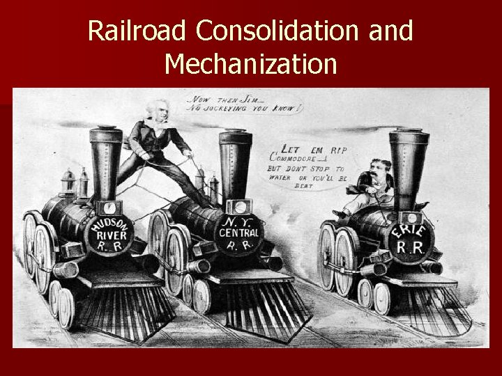 Railroad Consolidation and Mechanization 