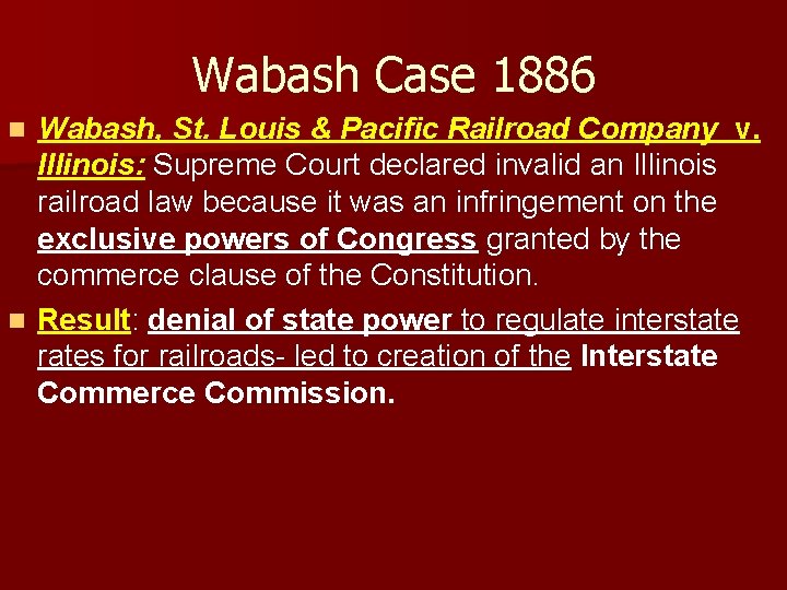 Wabash Case 1886 Wabash, St. Louis & Pacific Railroad Company v. Illinois: Supreme Court