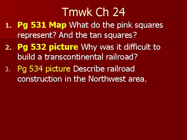 Tmwk Ch 24 Pg 531 Map What do the pink squares represent? And the