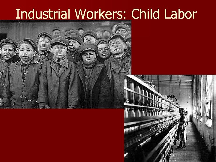 Industrial Workers: Child Labor 