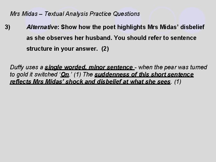 Mrs Midas – Textual Analysis Practice Questions 3) Alternative: Show the poet highlights Mrs