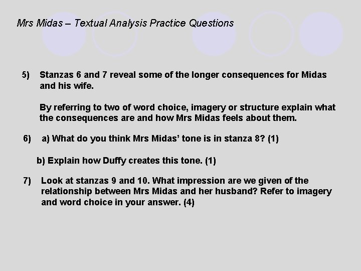 Mrs Midas – Textual Analysis Practice Questions 5) Stanzas 6 and 7 reveal some