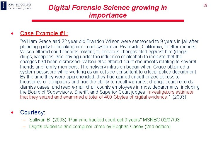 Digital Forensic Science growing in importance · Case Example #1: “William Grace and 22