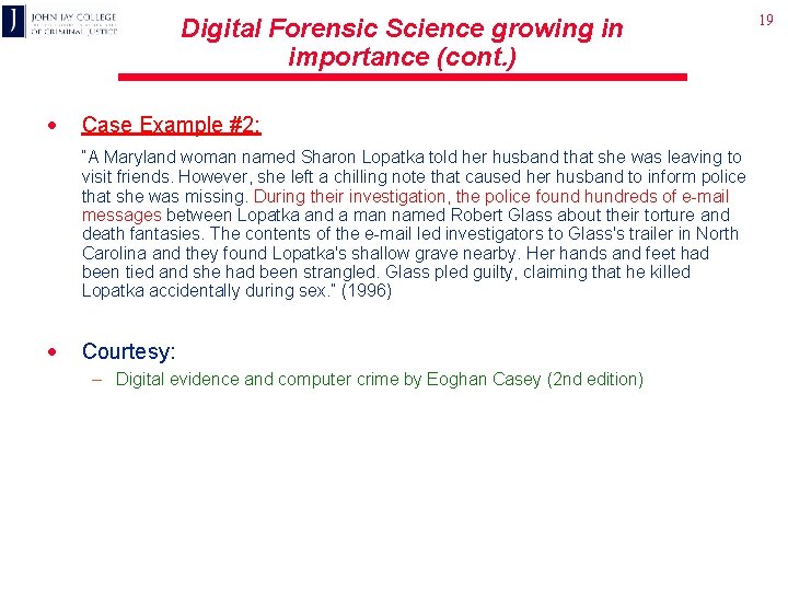 Digital Forensic Science growing in importance (cont. ) · Case Example #2: “A Maryland