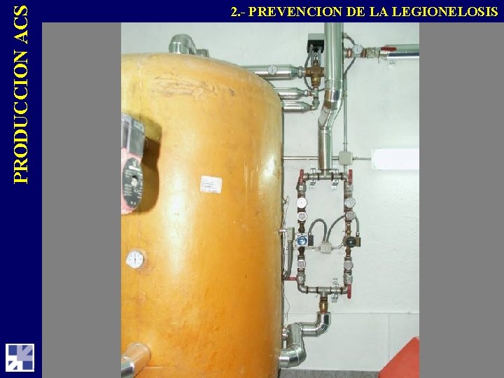 PRODUCCION ACS 2. - PREVENCION DE LA LEGIONELOSIS 