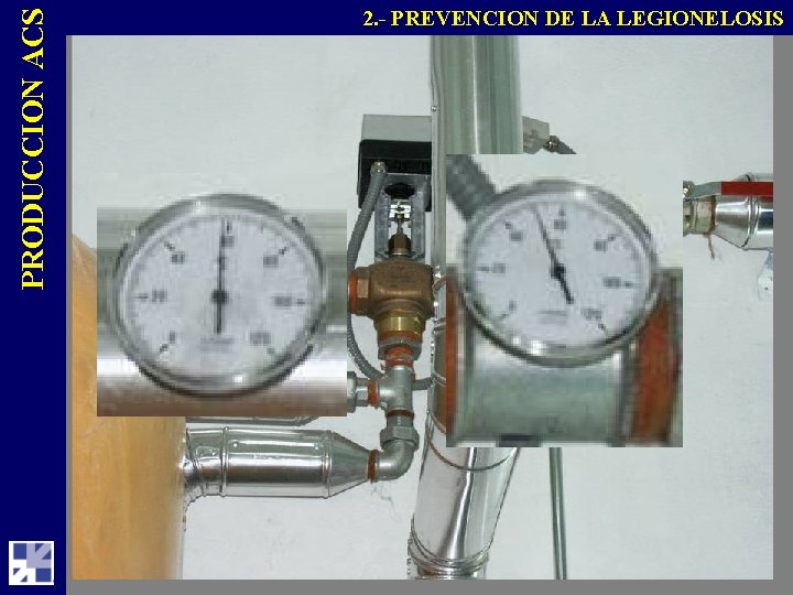 PRODUCCION ACS 2. - PREVENCION DE LA LEGIONELOSIS 