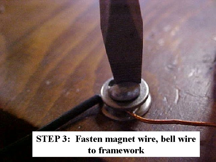 STEP 3: Fasten magnet wire, bell wire to framework 