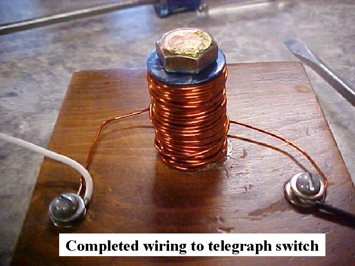 Completed wiring to telegraph switch 