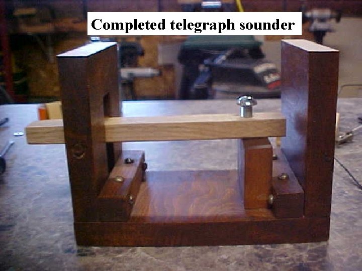 Completed telegraph sounder 