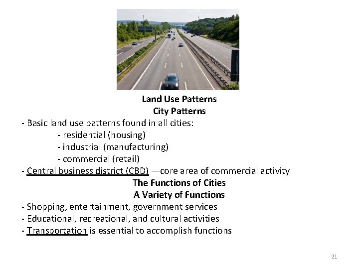 Land Use Patterns City Patterns - Basic land use patterns found in all cities: