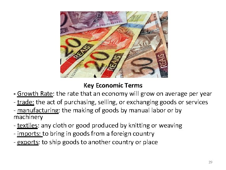 Key Economic Terms - Growth Rate: the rate that an economy will grow on