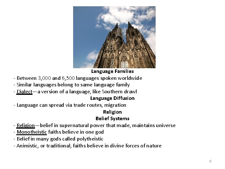 Language Families - Between 3, 000 and 6, 500 languages spoken worldwide - Similar