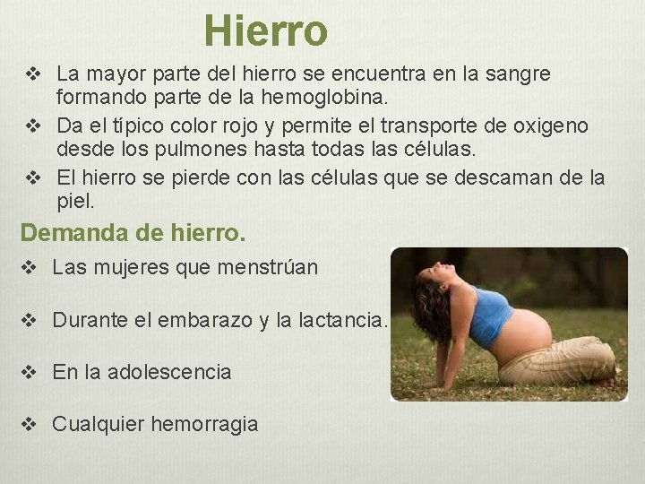 Hierro v La mayor parte del hierro se encuentra en la sangre formando parte Hierro v La mayor parte del hierro se encuentra en la sangre formando parte