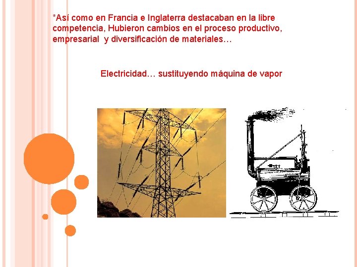 *Así como en Francia e Inglaterra destacaban en la libre competencia, Hubieron cambios en
